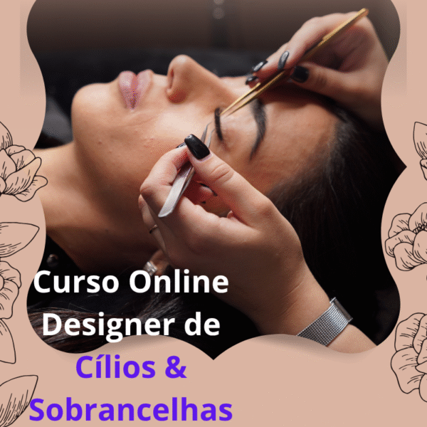 Curso Online Designer de Cílios & Sobrancelhas