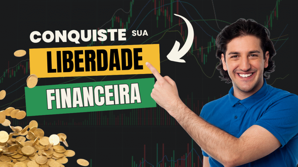Conquiste sua Liberdade Financeira